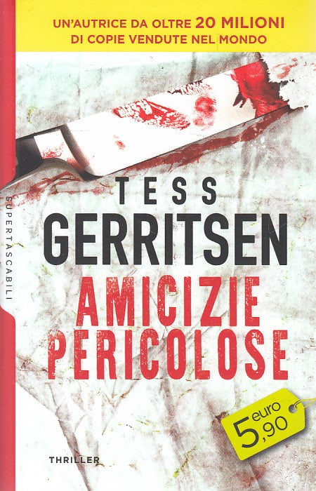 LG- AMICIZIE PERICOLOSE - TESS GERRITSEN - HARPER COLLINS --- 2018 - B - ZFS330