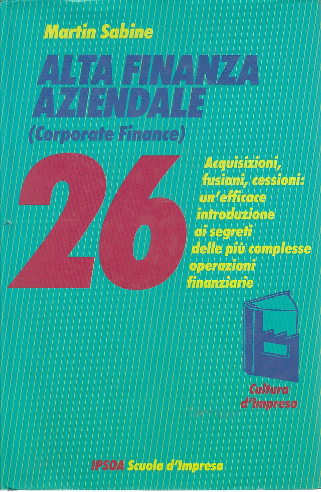 LZ- ALTA FINANZA (CORPORATE FINANCE) 26 - SABINE - IPSOA --- 1989 - CS - ZFS32
