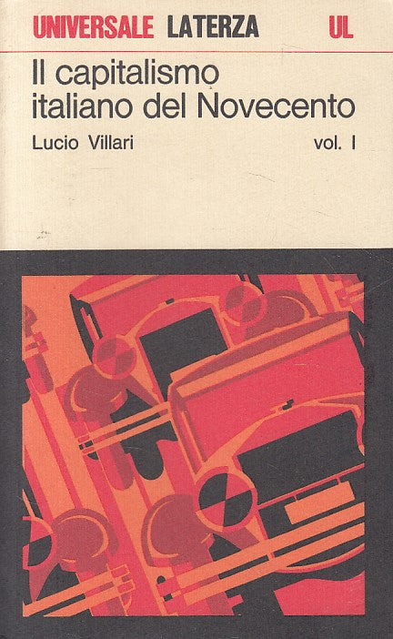 LS- IL CAPITALISMO ITALIANO DEL NOVECENTO VOL.1 -- LATERZA --- 1975 - B - ZFS217