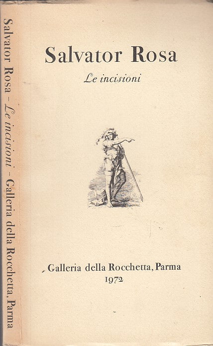 LT- LE INCISIONI - SALVATOR ROSA - GALLERIA ROCCHETTA PARMA --- 1972- B- XFS42