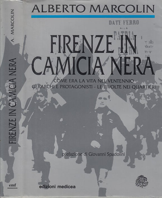 LS- FIRENZE IN CAMICIA NERA VENTENNIO - MARCOLIN - MEDICEA --- 1993- B- MLT3