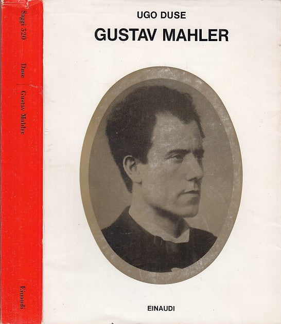 LS- GUSTAV MAHLER - UGO DUSE - EINAUDI - SAGGI 520 -- 1973 - BS - XFS42