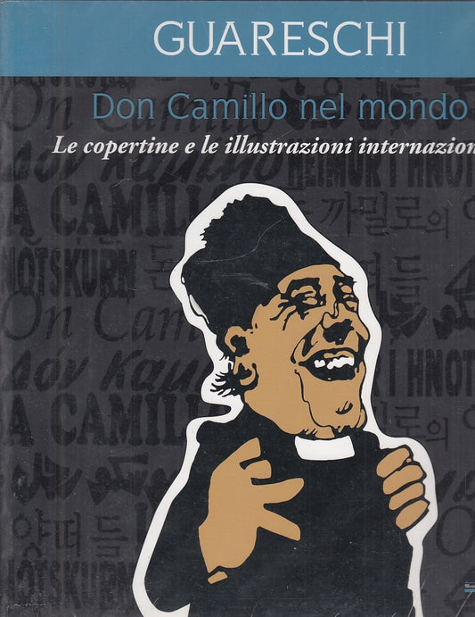LZ- DON CAMILLO NEL MONDO LE COPERTINE - GUARESCHI- MUP--- 2008- B- ZFS653