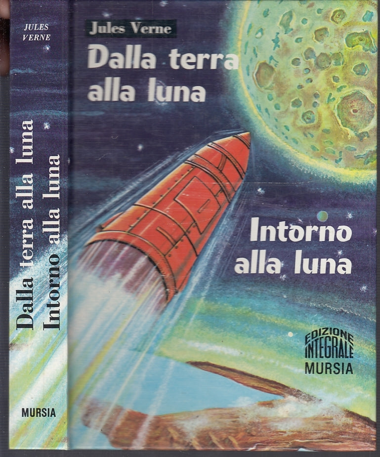 LB- DALLA TERRA ALLA LUNA - JULES VERNE - MURSIA --- 1964- C- RGZ