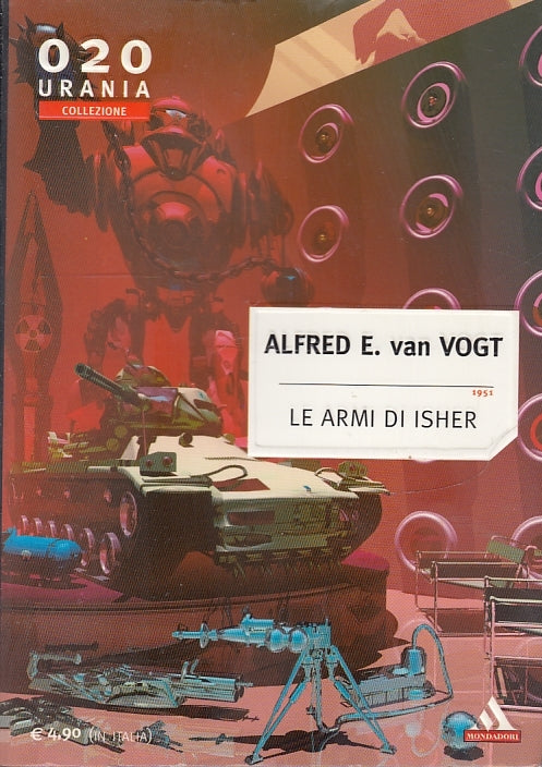 LF- LE ARMI DI ISHER - ALFRED VAN VOGT - MONDADORI- URANIA 007-- 2004- B- YFS999