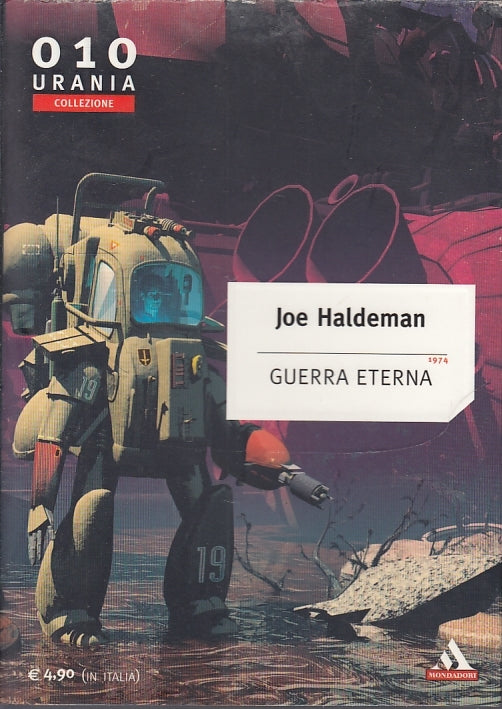 LF- GUERRA ETERNA - JOE HALDEMAN - MONDADORI - URANIA 010 -- 2003- B- YFS999