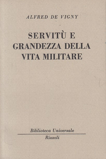 SERVITU' GRANDEZZA VITA MILITARE - ALFRED VIGNY - RIZZOLI - BUR - B- XFS