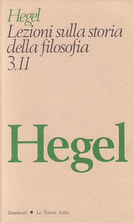 LS- LEZIONI STORIA FILOSOFIA- HEGEL- NUOVA ITALIA- STRUMENTI-- 1981 - B - ZFS164