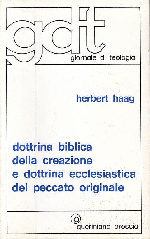 LD- DOTTRINA BIBLICA CREAZIONE PECCATO ORIGINALE-- QUERINIANA--- 1970- B- ZFS164