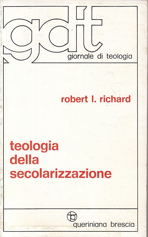 LD- TEOLOGIA DELLA SECOLARIZZAZIONE - RICHARD - QUERINIANA --- 1970 - B - ZFS164