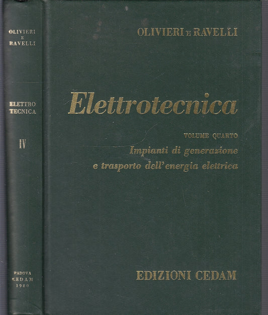 LZ- ELETTROTECNICA VOLUME QUARTO IMPIANTI GENERAZIONE-- CEDAM--- 1972- C- ZFS597