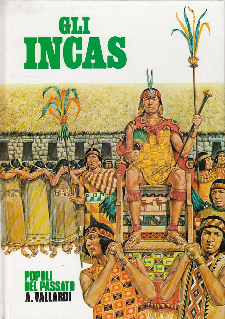 LS- POPOLI DEL PASSATO GLI INCAS -- VALLARDI --- 1977 - C - ZFS570