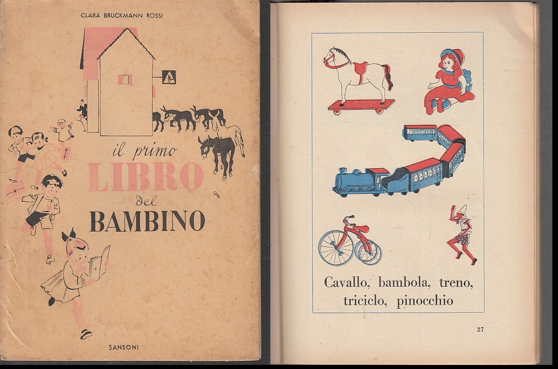 LB- IL PRIMO LIBRO DEL BAMBINO - BRUCKMANN ROSSI - SANSONI --- 1945- B- XFS41