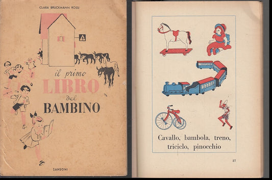 LB- IL PRIMO LIBRO DEL BAMBINO - BRUCKMANN ROSSI - SANSONI --- 1945- B- XFS41