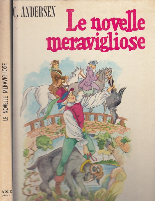 LB- LE NOVELLE MERAVIGLIOSE - ANDERSEN - AMZ EDITRICE --- 1968 - C - XFS41