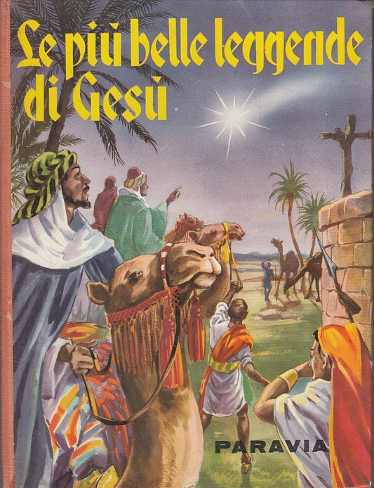 LD- LE PIU' BELLE LEGGENDE DI GESU' - ROSA FUMAGALLI- PARAVIA--- 1956- C- YFS667