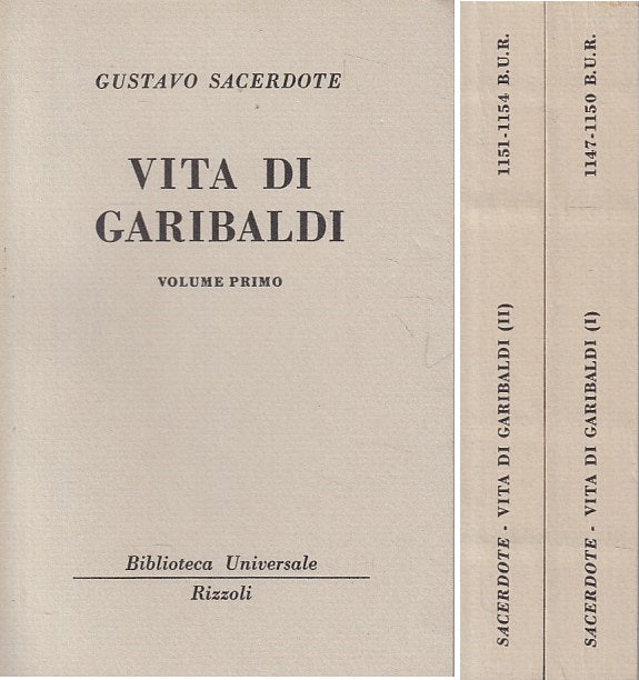 LN- VITA DI GARIBALDI 2 VOL. - SACERDOTE - RIZZOLI - BUR -- 1957 - B - ZFS69