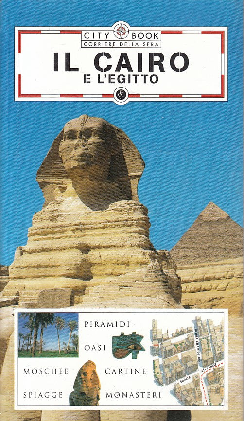 LV- IL CAIRO L'EGITTO GUIDA PIRAMIDI OASI CARTINE-- CITY BOOK--- 2005- B- ZFS176