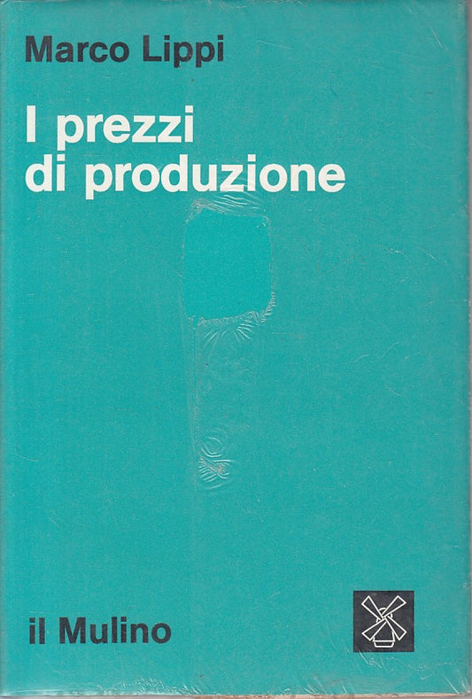 LS- I PREZZI DI PRODUZIONE SIGILLATO - MARCO LIPPI- MULINO --- 2000 - B - ZFS300