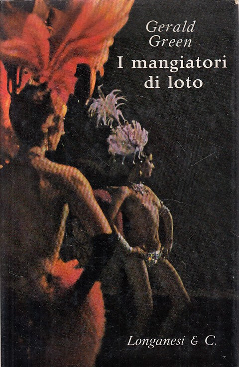 I MANGIATORI DI LOTO - GERALD GREEN - LONGANESI --- 1961 - CS - ZFS294