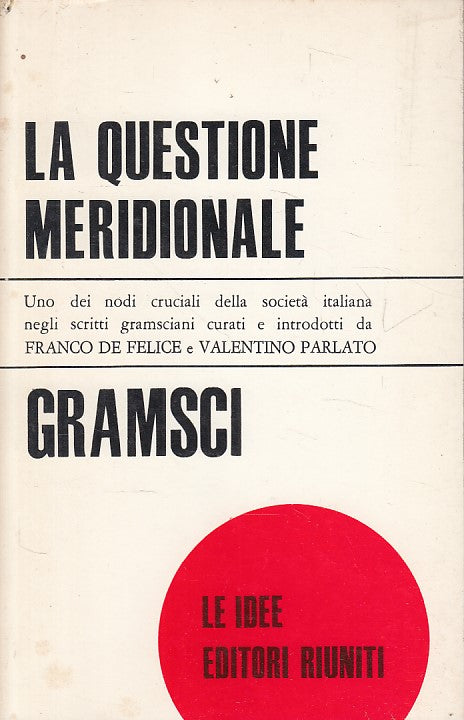 LS- LA QUESTIONE MERIDIONALE - GRAMSCI - RIUNITI - IDEE -- 1974 - B - ZFS465