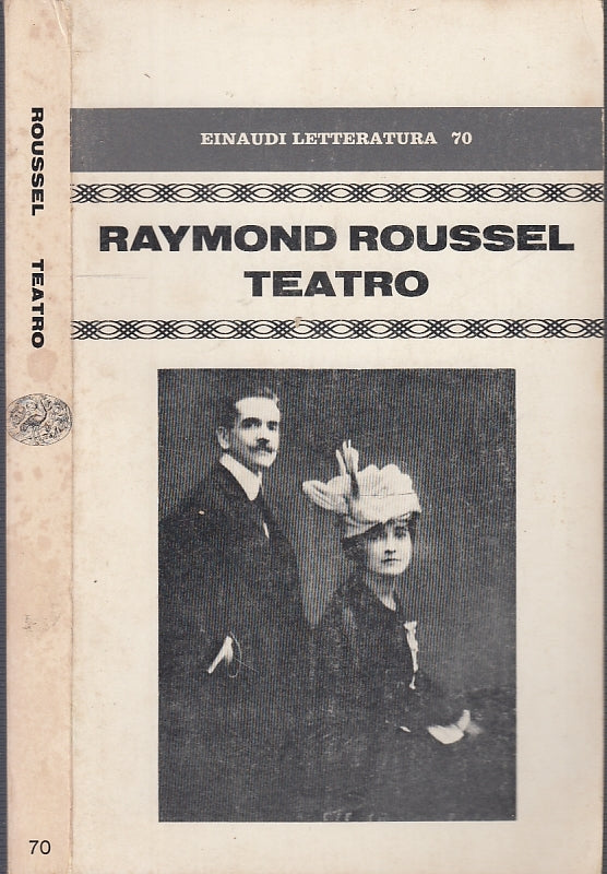 LN- TEATRO - RYAMOND ROUSSEL - EINAUDI LETTERATURA 70 --- 1982- B- XFS45