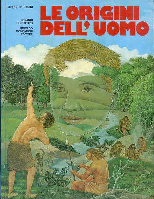 LZ- LE ORIGINI DELL'UOMO - PANINI- MONDADORI- GRANDI LIBRI ORO-- 1977- C- ZFS567