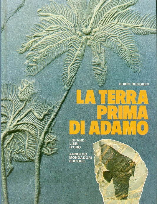 LZ- LA TERRA PRIMA DI ADAMO - RUGGIERI - MONDADORI- LIBRI ORO-- 1977- C- ZFS567