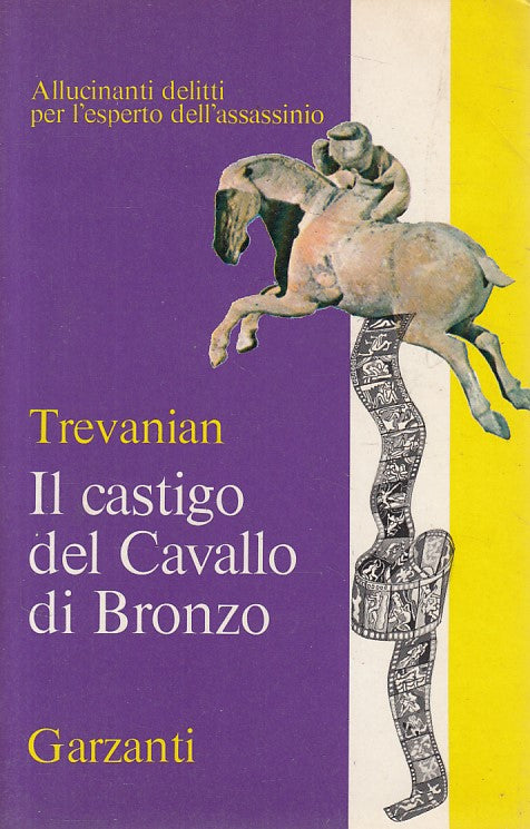 LN- IL CASTIGO DEL CAVALLO DI BRONZO- TREVANIAN - GARZANTI --- 1978 - B - ZFS130