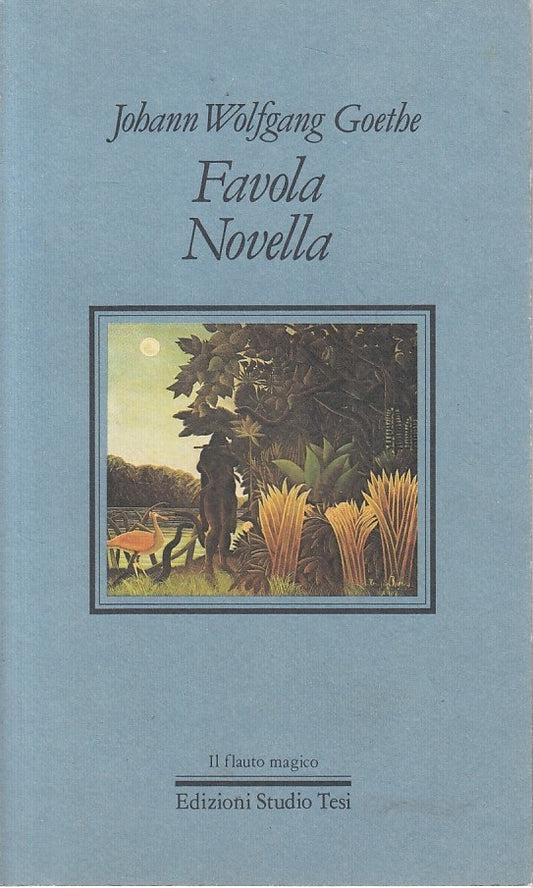 LN- FAVOLA NOVELLA - GOETHE - STUDIO TESI - FLAUTO MAGICO -- 1984 - B - ZFS130