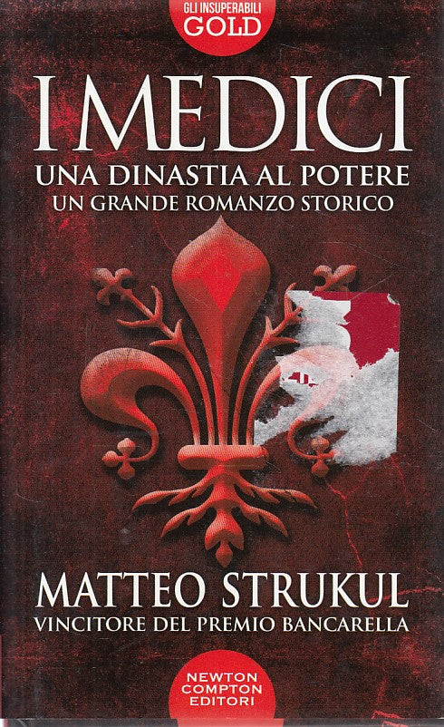 LN- I MEDICI DINASTIA AL POTERE - STRUKUL - NEWTON -- 1a ED.- 2018 - CS - ZFS136