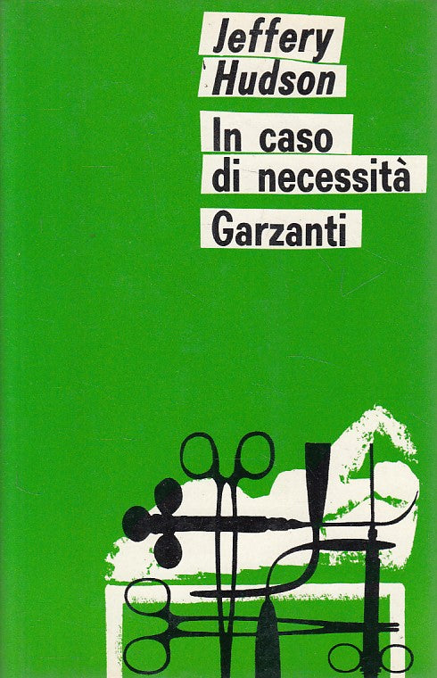 In caso di necessita'- Jeffery Hudson - Garzanti Romanzi verdi - 1a ed. - ZFS136
