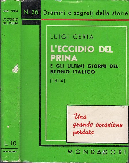 LN- L'ECCIDIO DEL PRINA REGNO ITALICO - LUIGI CERIA- MONDADORI--- 1937- B- XFS42