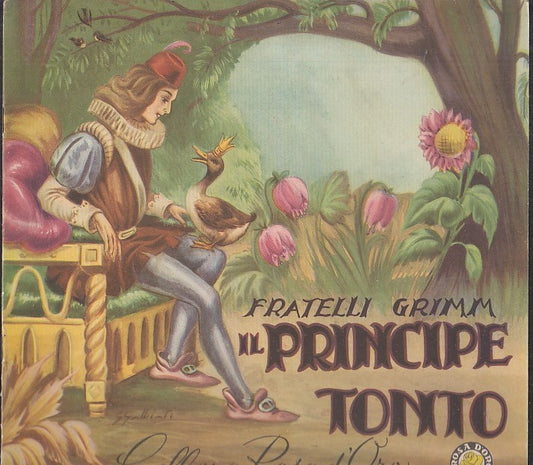 LB- IL PRINCIPE TONTO - FRATELLI GRIMM - COLLANA ROSA D'ORO --- 1955 - S - XFS42