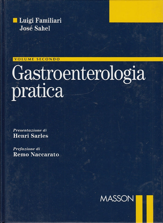 LZ- GASTROENTEROLOGIA PRATICA 2 - SAHEL FAMILIARI - MASSON --- 1999- C- ZFS520