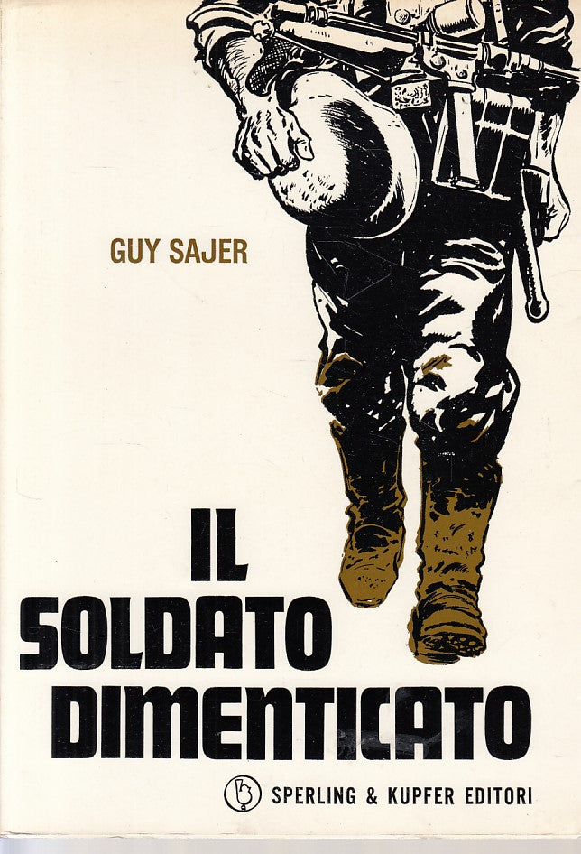 LN- IL SOLDATO DIMENTICATO - GUY SAJER - SPERLING --- 1972 - BS - ZFS305