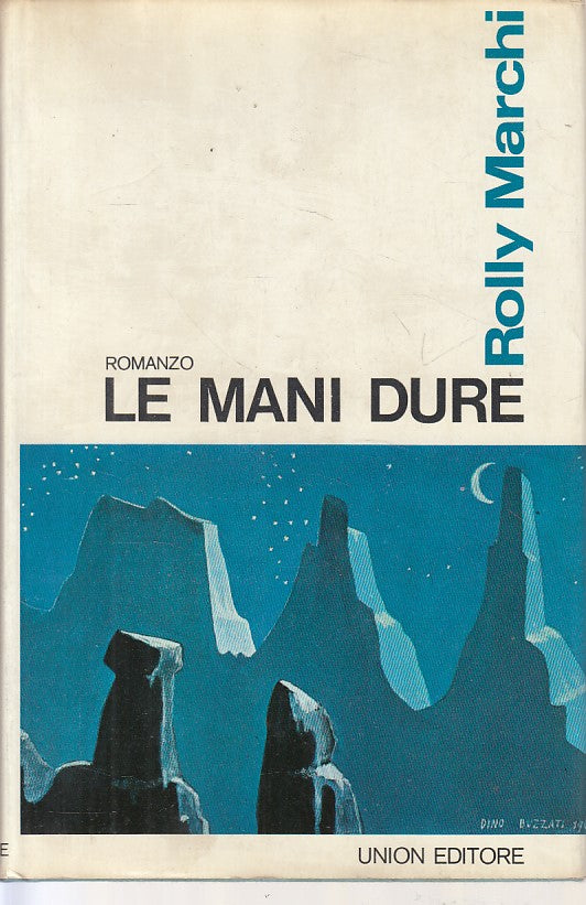 LN- LE MANI DURE - ROLLY MARCHI - UNION -- 1a ED. - 1974 - CS - ZFS305