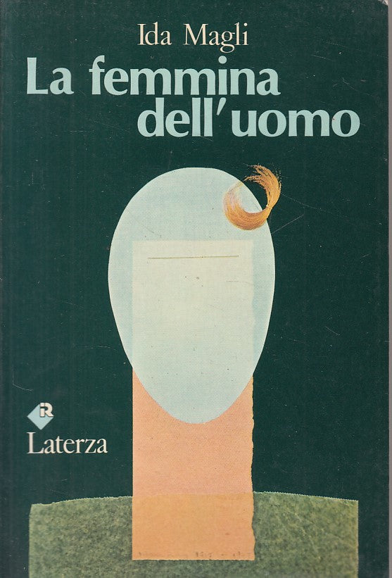 LS- LA FEMMINA DELL'UOMO - MAGLI - LATERZA -- 1a ED. - 1982 - B - YFS423
