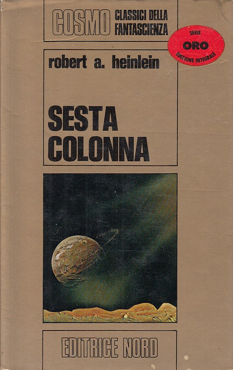 LN- SESTA COLONNA - HEINLEIN - NORD - COSMO FANTASCIENZA -- 1974 - CS - ZFS316