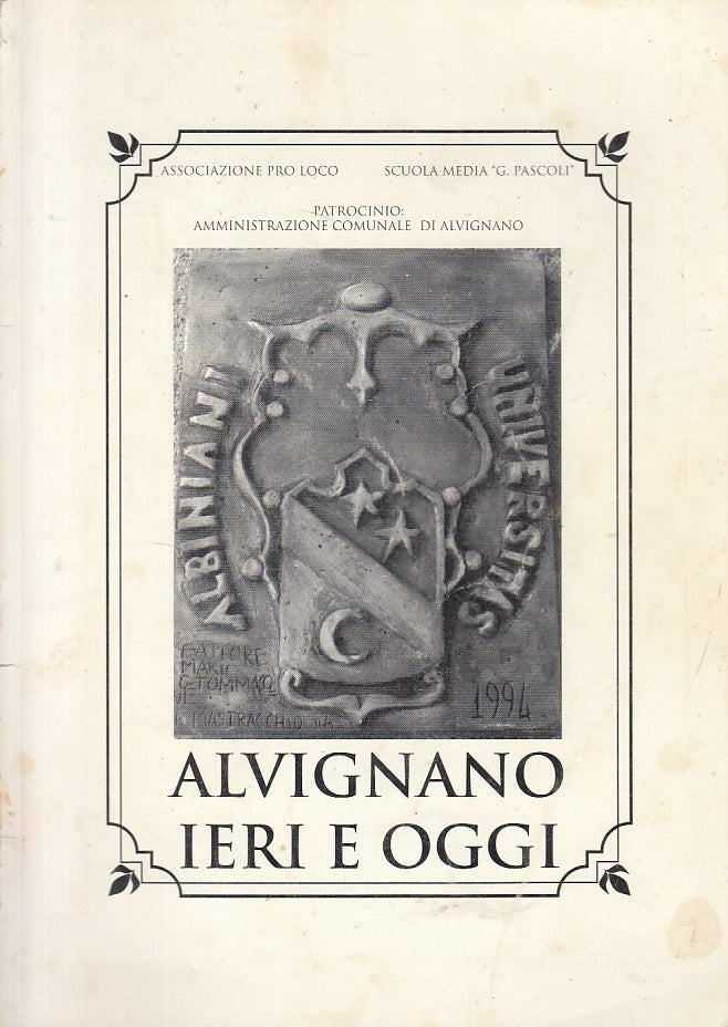 LS- ALVIGNANO IERI E OGGI -- COMUNE ALVIGNANO --- 1994 - B - ZFS448