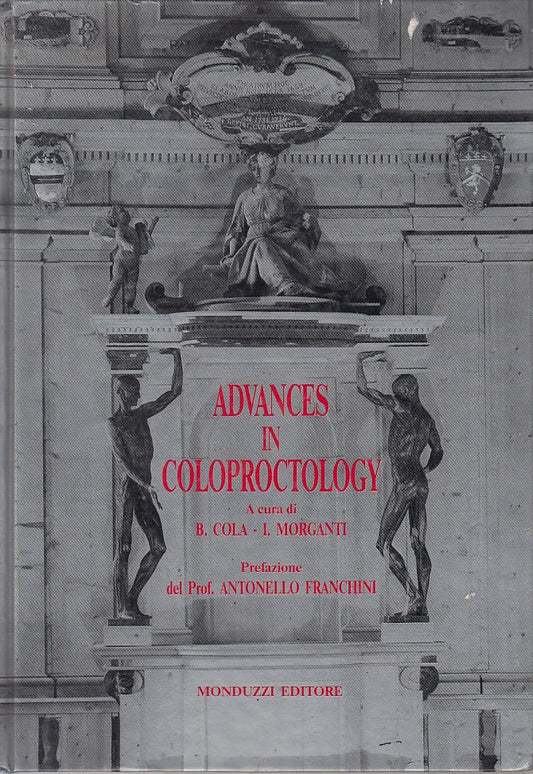 LZ- ADVANCES IN COLOPROCTOLOGY TEMI MEDICI -- MONDUZZI --- 1987 - C - ZFS448