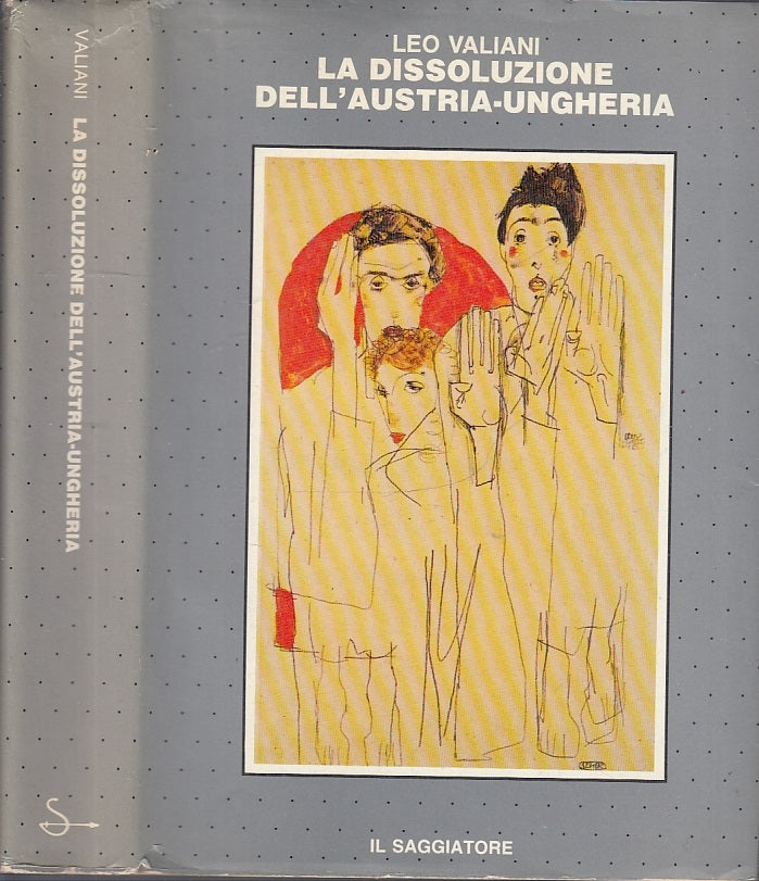 LS- LA DISSOLUZIONE DELL'AUSTRIA UNGHERIA- VALIANI- SAGGIATORE--- 1985- BS-XFS46