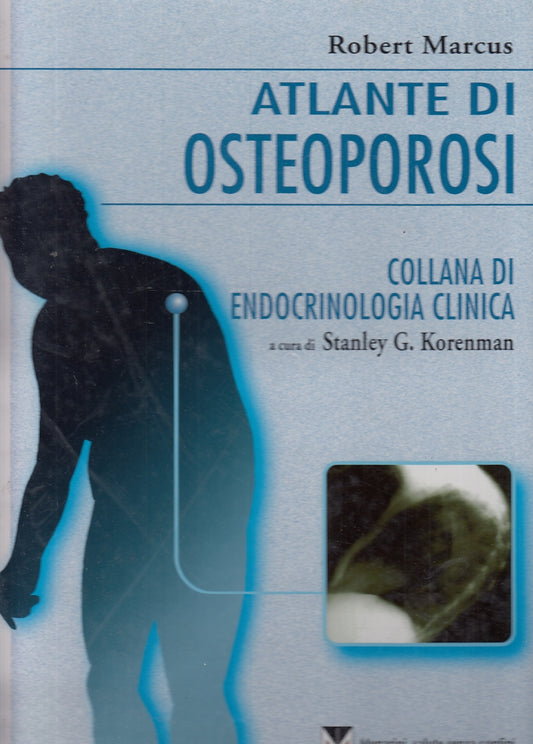 LZ- ATLANTE DI OSTEOPOROSI ENDOCRINOLOGIA CLINICA -- MENARINI--- 2000- C- ZFS684