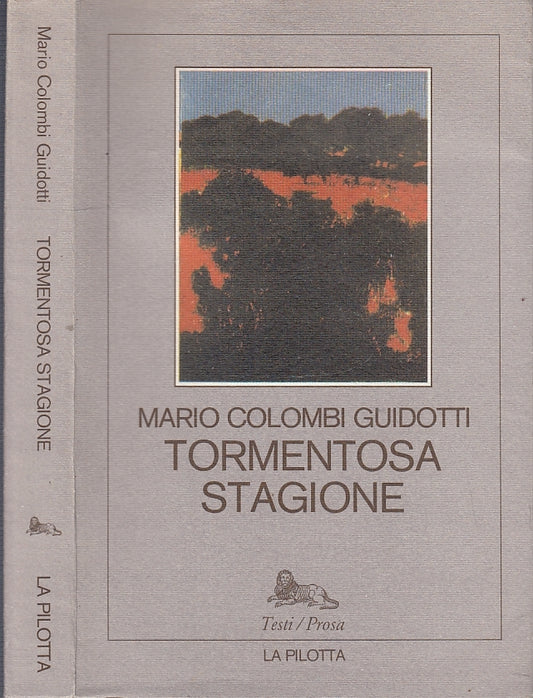 LN- TORMENTOSA STAGIONE - MARIO COLOMBI GUIDOTTI - LA PILOTTA --- 1980- B- XFS46
