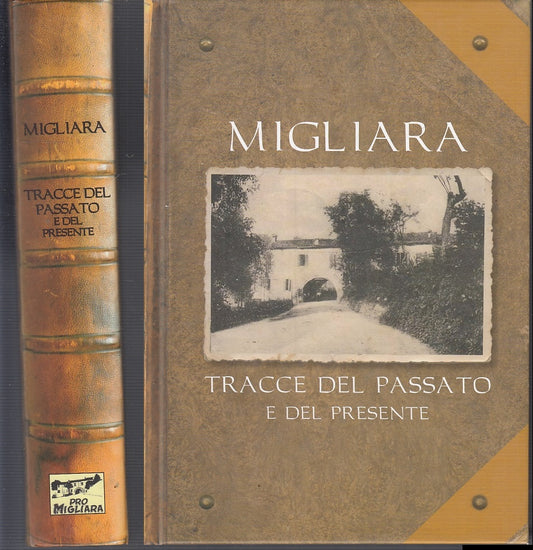 LS- MIGLIARA TRACCE DEL PASSATO E DEL PRESENTE - CAMORANA ---- 2010- C- XFS46