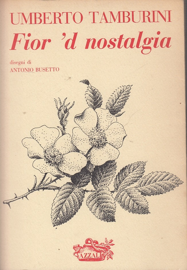 LN- FIOR DI NOSTALGIA POESIE- UMBERTO TAMBURINI BUSSETTO- AZZALI--- 1986- B- WPR