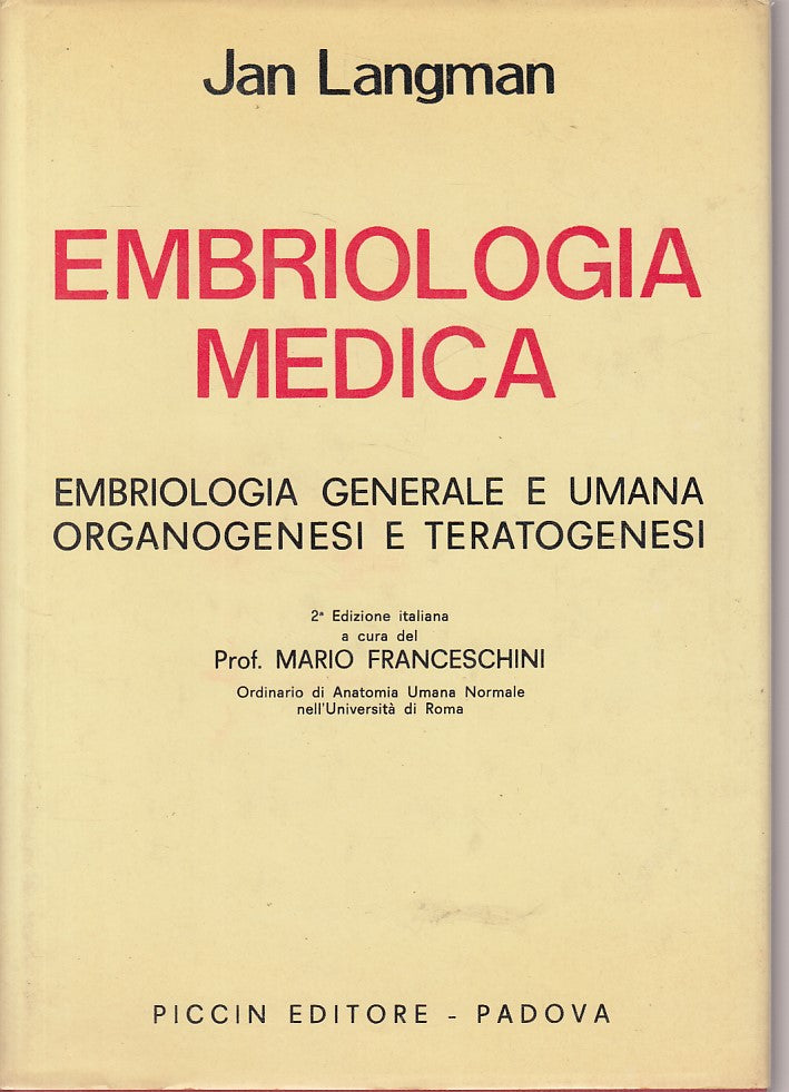 LZ- EMBRIOLOGIA MEDICA GENERALE E UMANA- LANGMAN - PICCIN --- 1972 - CS - ZFS672
