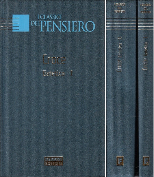 LS- ESTETICA 2 VOLL - CROCE - FABBRI - CLASSICI PENSIERO -- 2004 - C - ZFS471