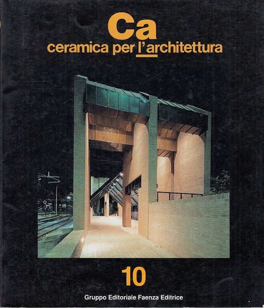 LT- CERAMICA PER L'ARCHITETTURA 10 -- FAENZA EDITRICE- -- 1988- B- YDS558