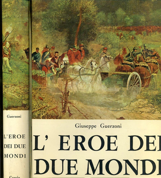 LS- L'EROE DEI DUE MONDI GIUSEPPE GARIBALDI- GUERZONI- CURCIO--- 1961- B- YFS134
